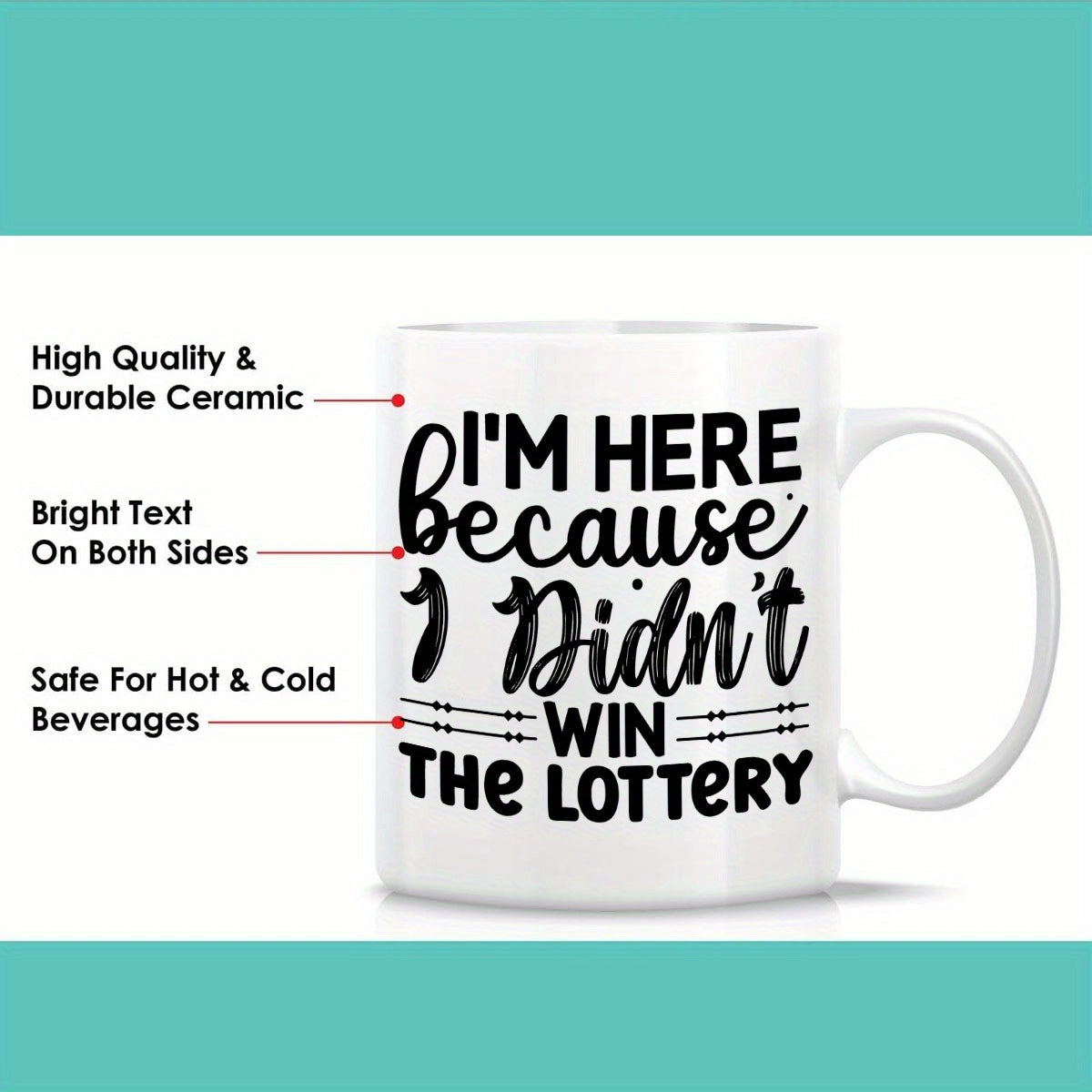 I'm Here Because I Didn't Win the Lottery Mug