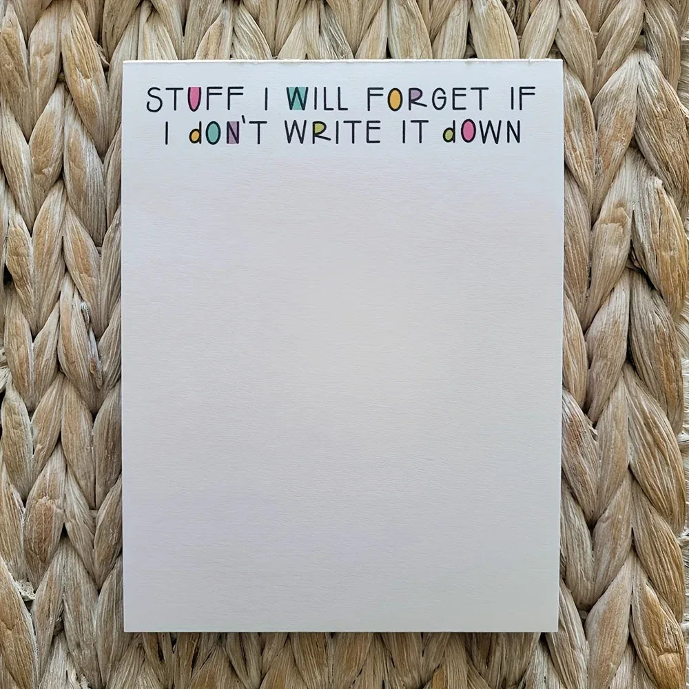 Stuff I Will Forget If I Don't Write it Down Notepad - Tipsy Turtle Collective