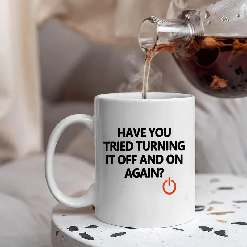 IT Technician Mug "Have You Tried Turning It Off and On Again?" - Tipsy Turtle Collective