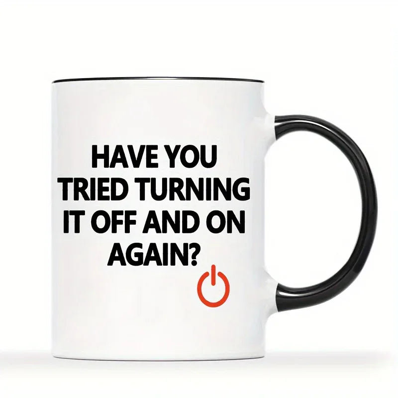 IT Technician Mug "Have You Tried Turning It Off and On Again?" - Tipsy Turtle Collective