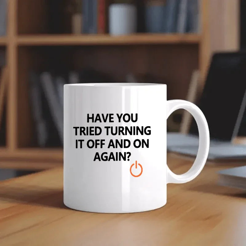IT Technician Mug "Have You Tried Turning It Off and On Again?" - Tipsy Turtle Collective