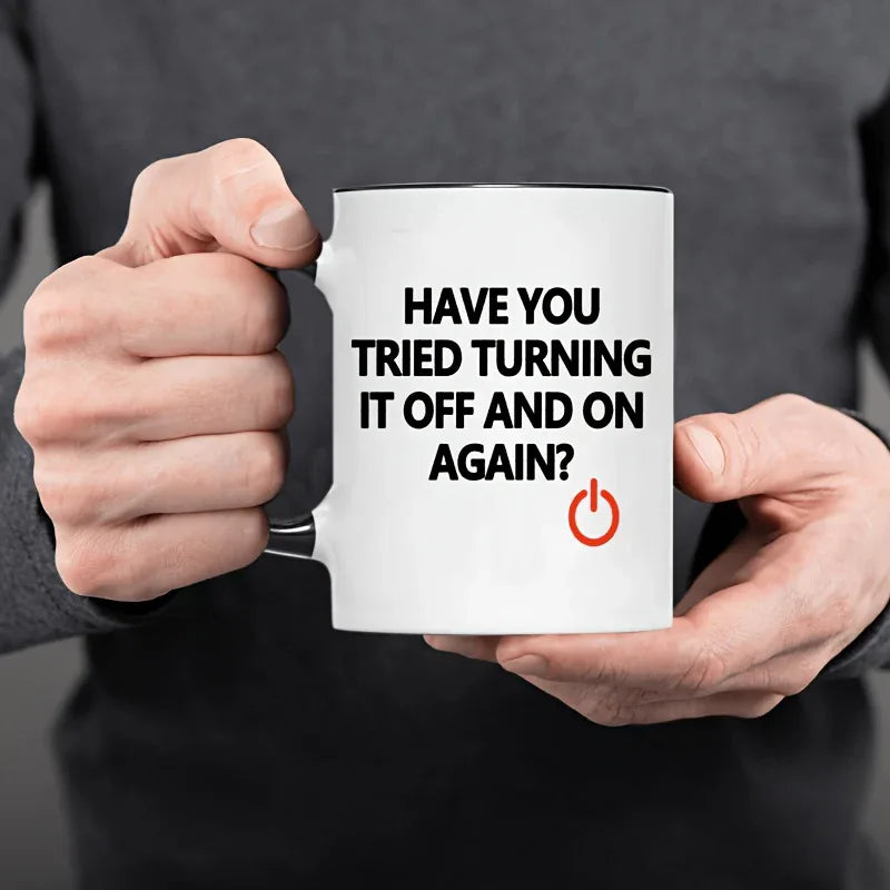 IT Technician Mug "Have You Tried Turning It Off and On Again?" - Tipsy Turtle Collective