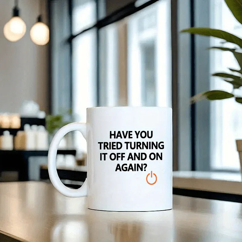 IT Technician Mug "Have You Tried Turning It Off and On Again?" - Tipsy Turtle Collective