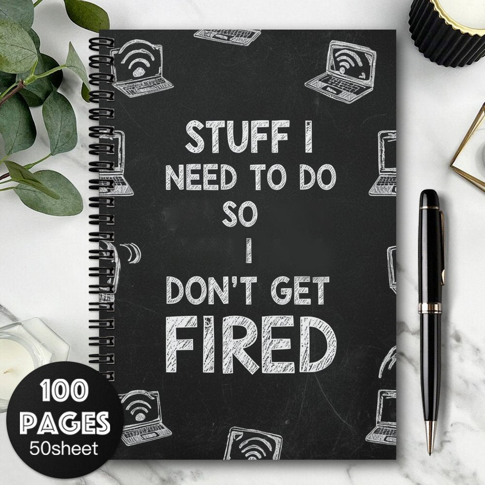 'Stuff I Need to Do So I Don't Get Fired' Spiral Notebook