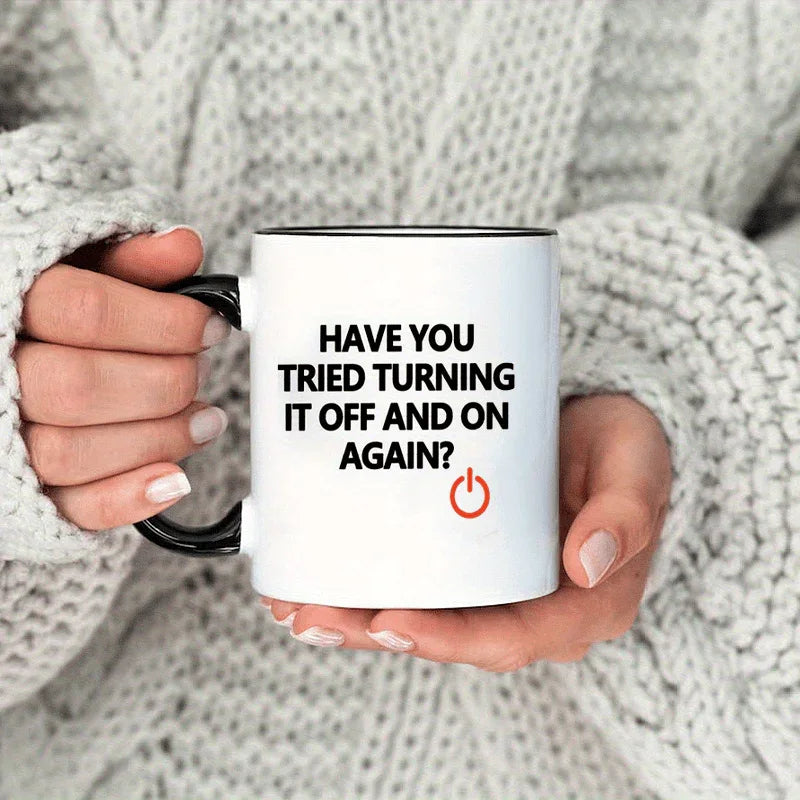 IT Technician Mug "Have You Tried Turning It Off and On Again?" - Tipsy Turtle Collective