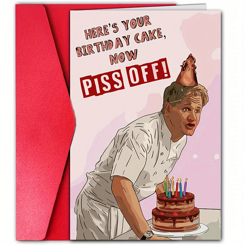 Funny Birthday Card - Here's your Birthday Cake, now piss off!
