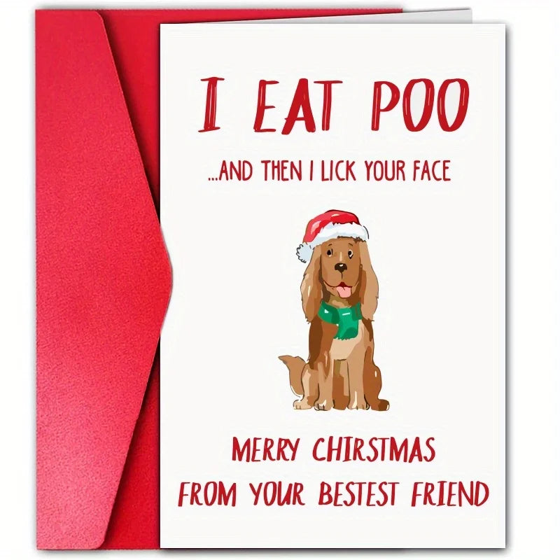 I Eat Poo, Then Lick Your Face Dog Christmas Card