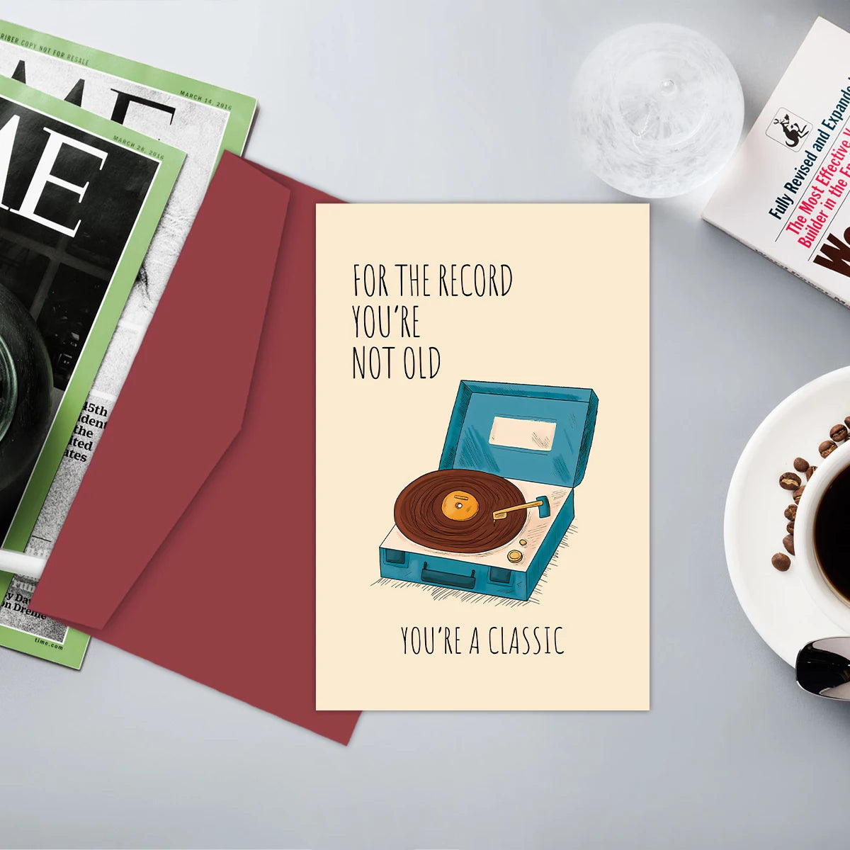 For the Record, You're Not Old - You're A Classic Birthday Card