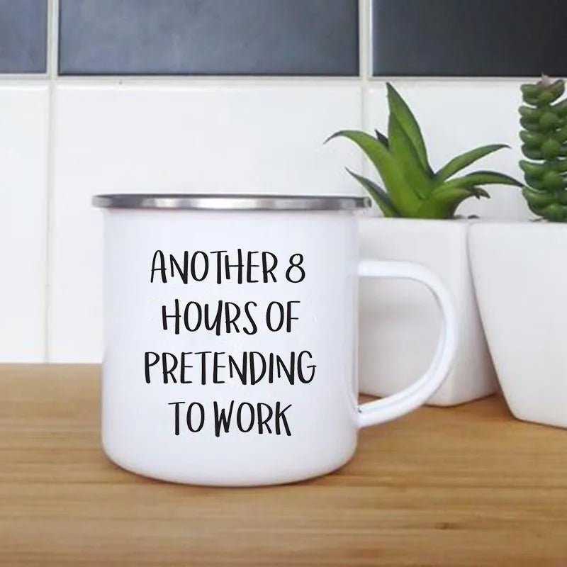 Another 8 Hours of Pretending To Work Mug