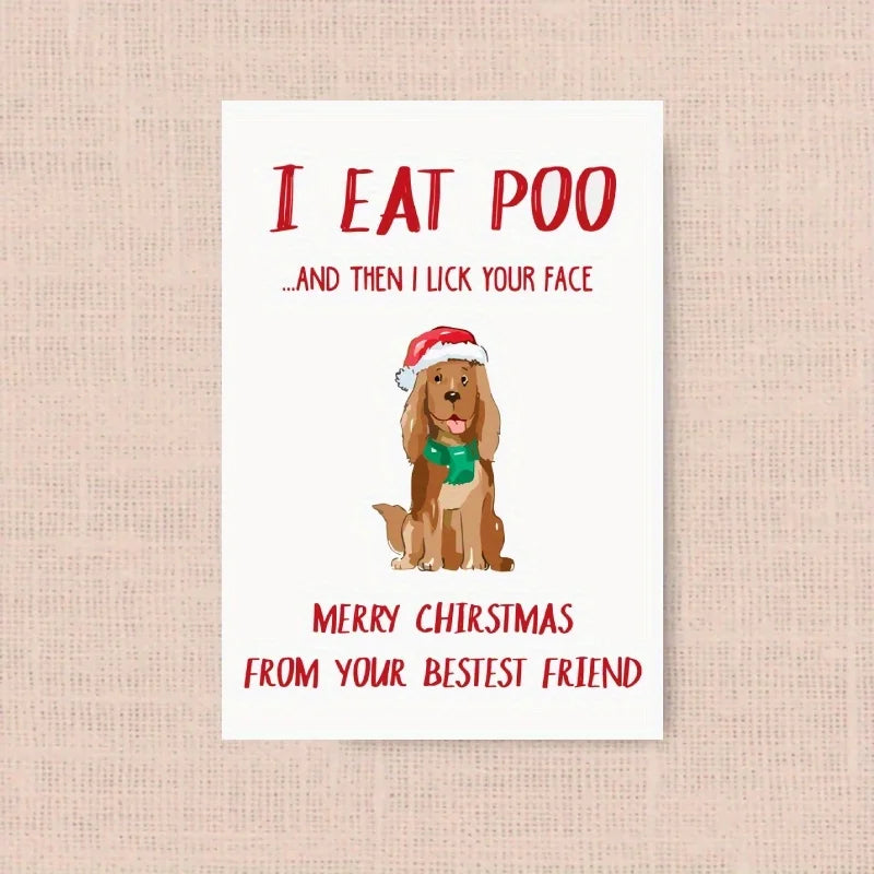 I Eat Poo, Then Lick Your Face Dog Christmas Card