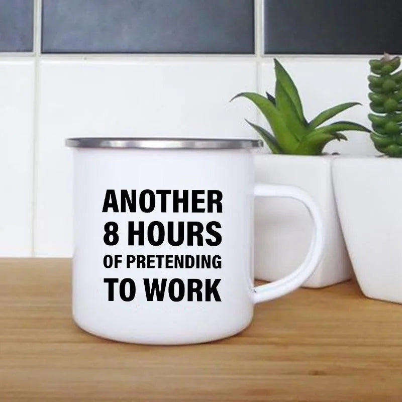 Another 8 Hours of Pretending To Work Mug
