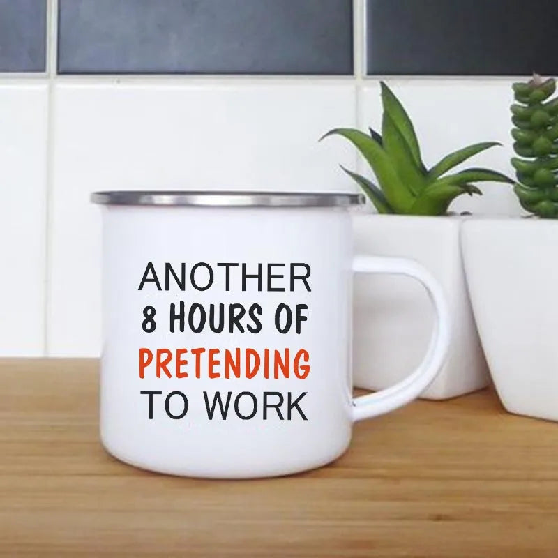 Another 8 Hours of Pretending To Work Mug
