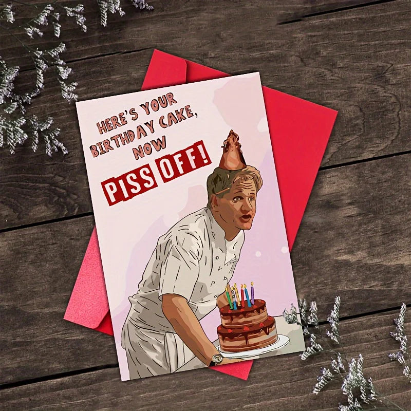 Funny Birthday Card - Here's your Birthday Cake, now piss off!
