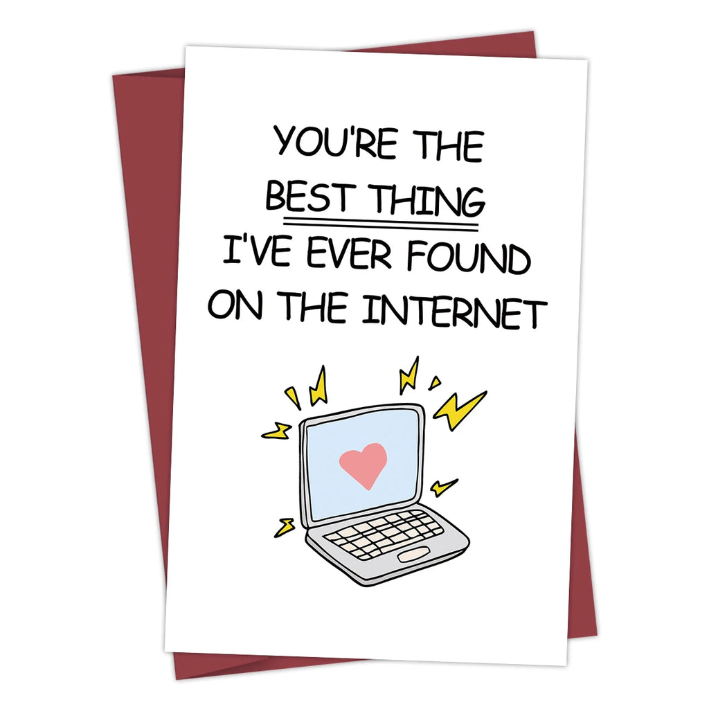 You're the Best Thing I've Found on the Internet Card