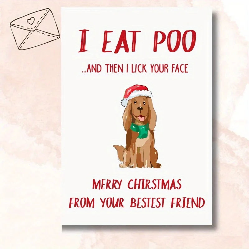 I Eat Poo, Then Lick Your Face Dog Christmas Card