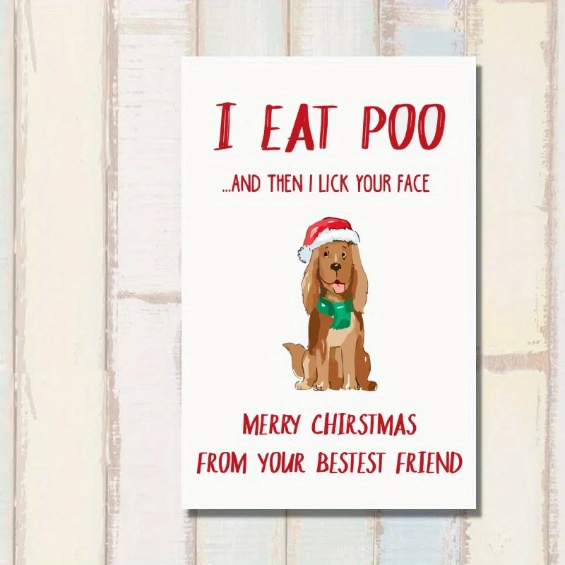 I Eat Poo, Then Lick Your Face Dog Christmas Card