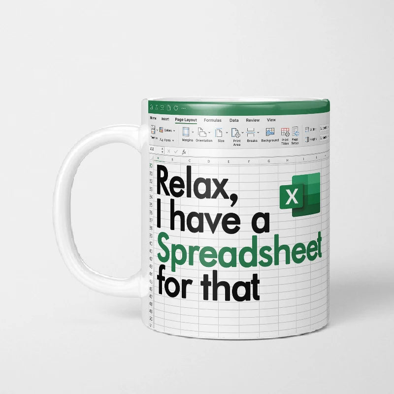 Relax, I have a Spreadsheet for that Mug