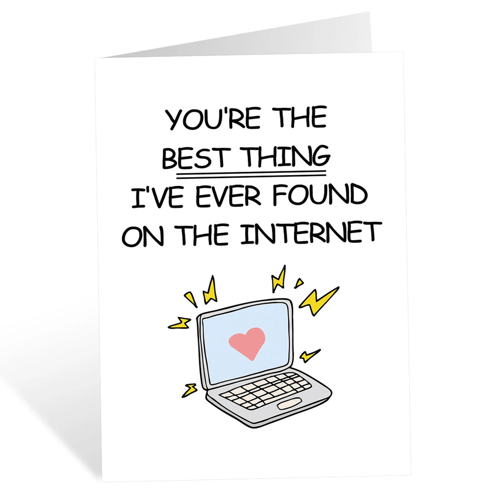 You're the Best Thing I've Found on the Internet Card