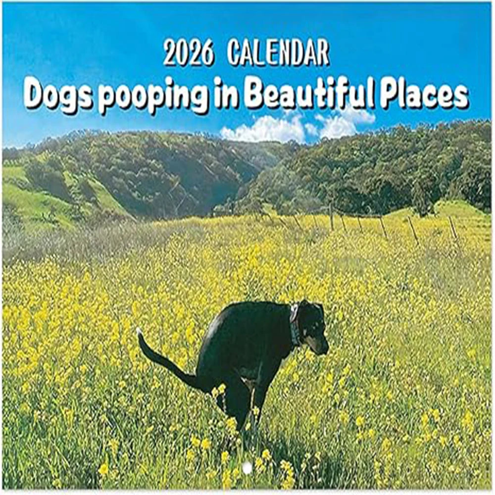Dogs Pooping in Beautiful Places 2026 Calendar