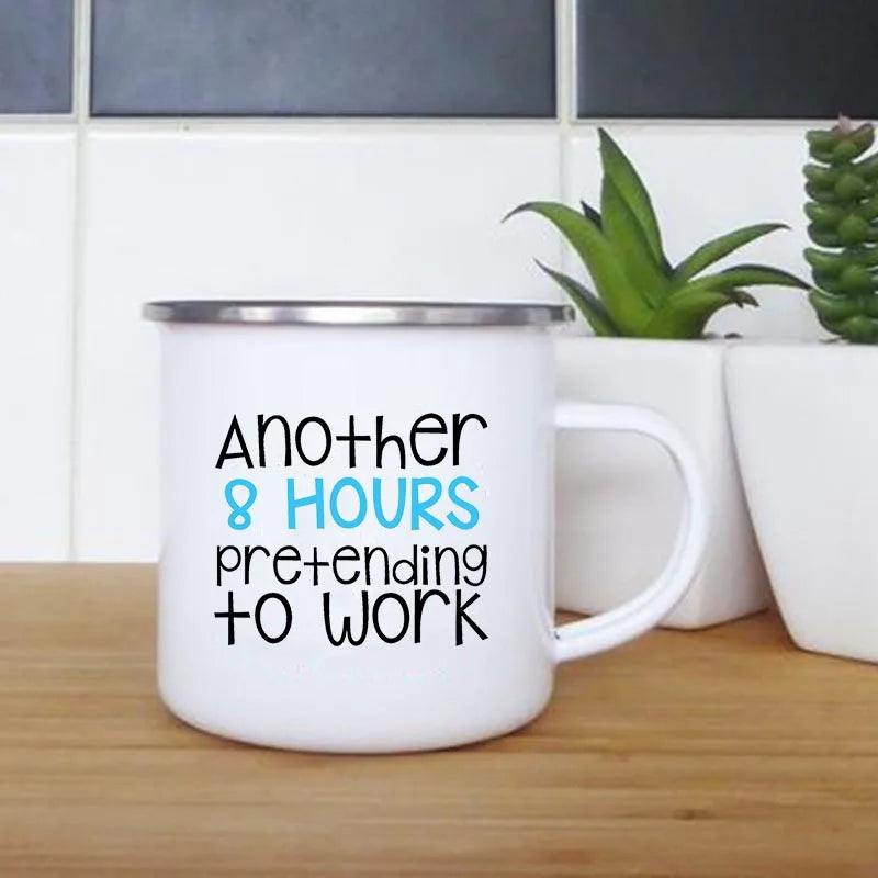 Another 8 Hours of Pretending To Work Mug
