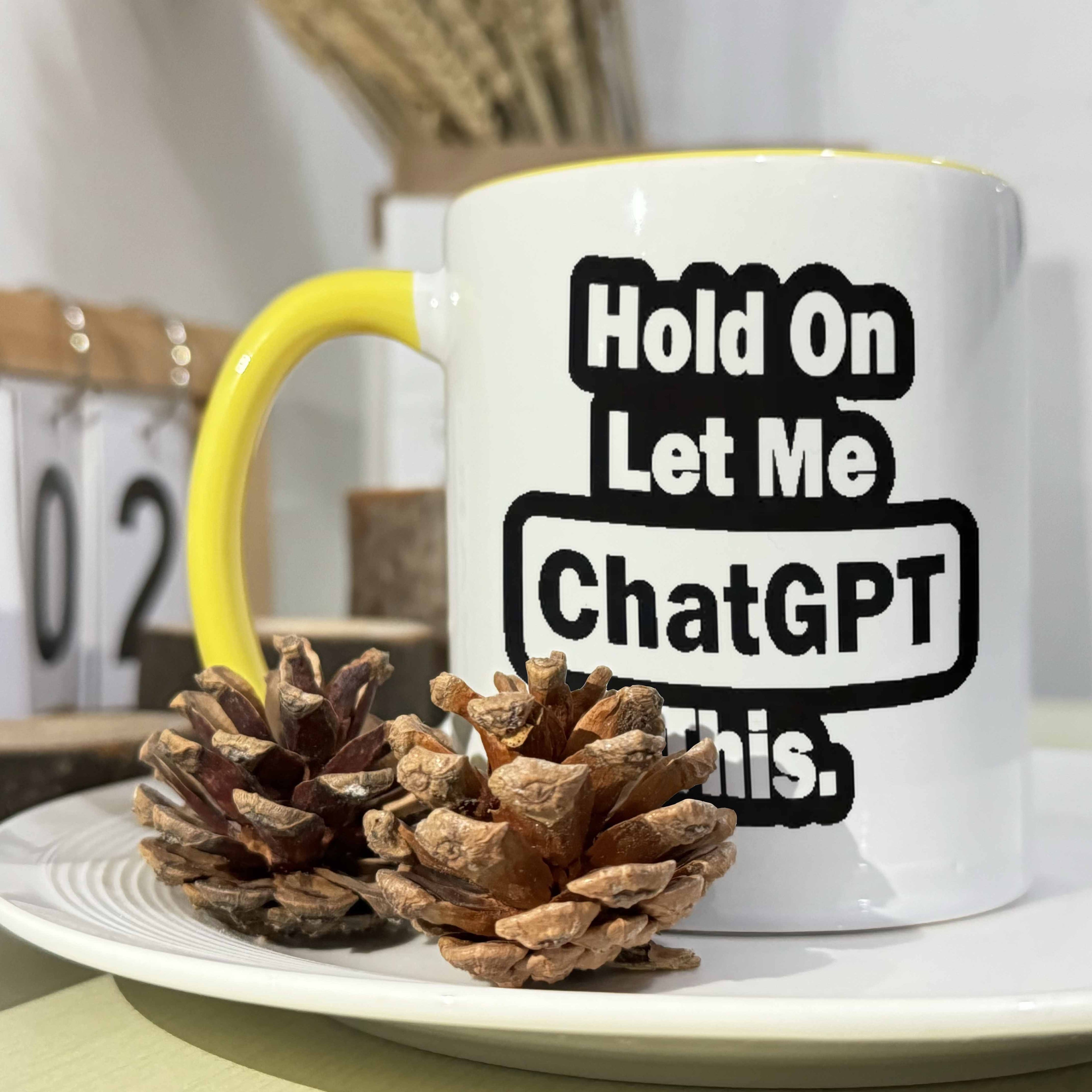 'Hold On, Let Me ChatGPT This' Mug
