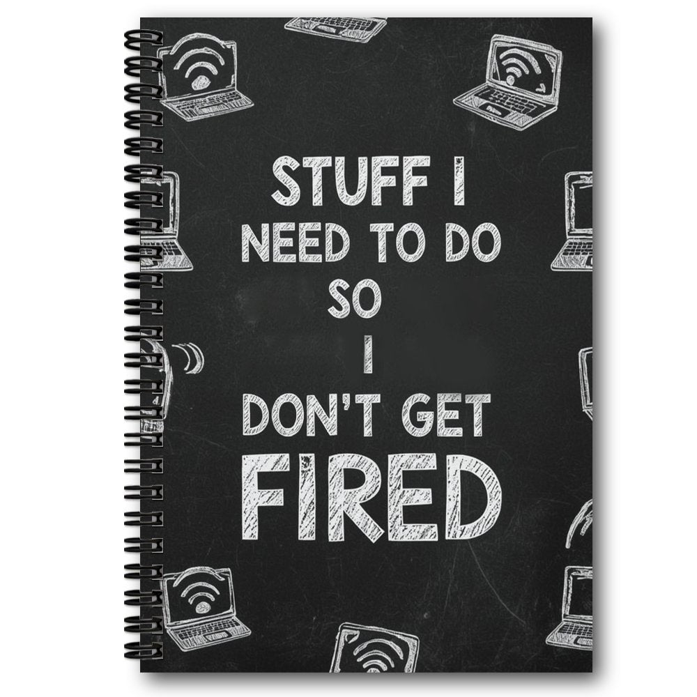 'Stuff I Need to Do So I Don't Get Fired' Spiral Notebook