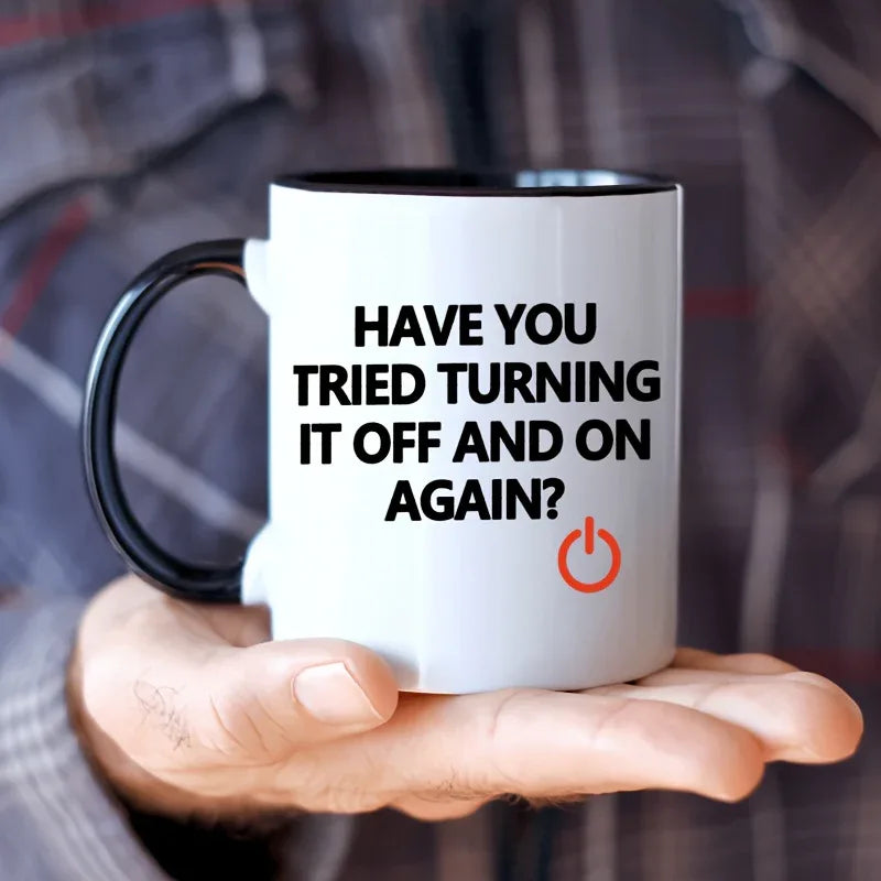 IT Technician Mug "Have You Tried Turning It Off and On Again?" - Tipsy Turtle Collective